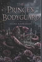 THE PRINCE’S BODYGUARD B0H1538NVD Book Cover