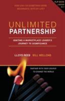 Unlimited Partnership: Igniting a Marketplace Leader's Journey to Significance 0805444505 Book Cover