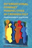 International Feminist Perspectives in Criminology: Engendering a Discipline 0335193889 Book Cover