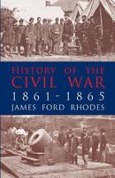 History of the Civil War, 1861-1865 1519095058 Book Cover