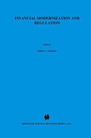 Financial Modernization and Regulation: A Special Issue of the Journal of Financial Services Research 144194964X Book Cover