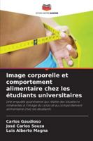 Image corporelle et comportement alimentaire chez les étudiants universitaires (French Edition) 620864948X Book Cover