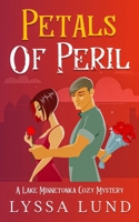 Petals Of Peril (Lake Minnetonka Cozy Mysteries) 1960257374 Book Cover