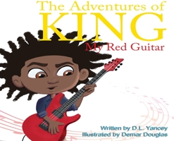 The Adventures of King: My Red Guitar 0578638886 Book Cover