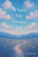 Where My Dreams Lie B0FY3TC4TZ Book Cover