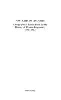 Portraits of linguists: A biographical source book for the history of western linguistics, 1746-1963 1843710064 Book Cover