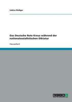 Das Deutsche Rote Kreuz w�hrend der nationalsozialistischen Diktatur 3638718603 Book Cover