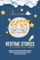 Bedtime Stories for Children and Toddlers: Original Fun Adventure Stories for Boys and Girls. Help your Kid to Fall Asleep Peacefully and Easily 1914217497 Book Cover