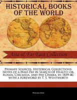 Notes of a Half-Pay in Search of Health: Or, Russia, Circassia, and the Crimea, in 1839-40 1018250530 Book Cover