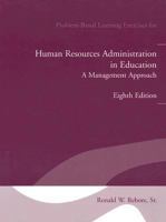 Human Resources Administration in Education: A Management Approach 0205498507 Book Cover