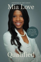 Qualified: Finding Your Voice, Leading with Character, and Empowering Others 1546003266 Book Cover