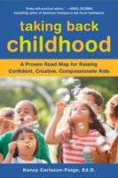 Taking Back Childhood: Helping Your Kids Thrive in a Fast-Paced, Media-Saturated, Violence-Filled World 0452290090 Book Cover