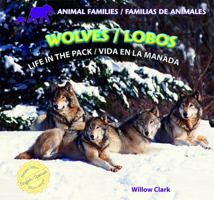 Wolves/Lobos: Life in the Pack/Vida En La Manada 1448825156 Book Cover