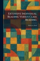 Extensive Individual Reading Versus Class Reading 1025646266 Book Cover