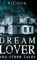 Dream Lover and Other Tales: Large Print Hardcover Edition 1034788671 Book Cover