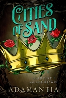 Cities of Sand: The Artist and the Crown 0359585868 Book Cover