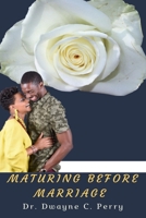 Maturing Before Marriage 1096724219 Book Cover