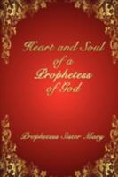 Heart and Soul of a Prophetess of God 1438925603 Book Cover