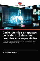 Cadre de mise en grappe de la densité dans les données non supervisées 620323849X Book Cover