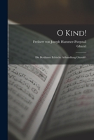 O Kind!: Die ber�hmte ethische Abhandlung Ghasali's 1016876017 Book Cover