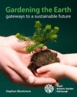 Gardening the Earth: Gateways to a Sustainable Future 1906129193 Book Cover