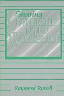 Sharing Ownership in the Workplace 087395999X Book Cover