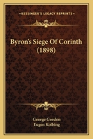 Byron's Siege Of Corinth 1165339331 Book Cover