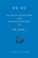 Au Bout Du Monde: Oeuvre Poetique III 2251450815 Book Cover