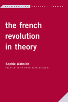 The French Revolution in Theory 1786616173 Book Cover