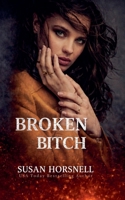 Broken Bitch B0F2BZ1WBD Book Cover