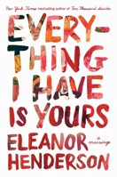 Everything I Have Is Yours: A Marriage 1250787947 Book Cover