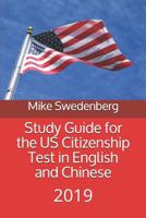 Study Guide for the Us Citizenship Test in English and Chinese: 2019 1791829597 Book Cover