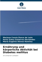 Ernährung und körperliche Aktivität bei Diabetes mellitus (German Edition) 620834218X Book Cover