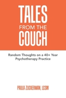Tales From the Couch: Random Thoughts on a 40+ Year Psychotherapy Practice B0CLFV9FLQ Book Cover