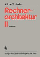 Rechnerarchitektur II: Strukturen 3540122672 Book Cover