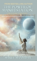 The Power of Manifestation: Unlocking the Path from Thought to Reality (Journey of Soul) 9334313536 Book Cover