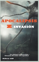 Apocalipsis z invasión B0C5CC29RL Book Cover