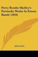 Percy Bysshe Shelley's Poetische Werke In Einem Bande (1844) 1167649656 Book Cover
