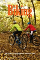 Biking: Why Kids Need To Learn Biking And How To Teach Them To Bike: Healthy Lifestyle B08JF2BLCX Book Cover