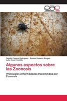 Algunos aspectos sobre las Zoonosis: Principales enfermedades transmitidas por Zoonosis 3659017663 Book Cover