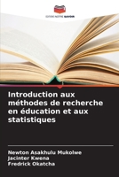 Introduction aux méthodes de recherche en éducation et aux statistiques (French Edition) 6630399536 Book Cover