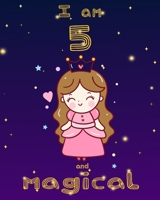 unicorn journal i am 5 and magical: A Happy Birthday 5 Years Old Unicorn Journal Notebook for Kids, Birthday Unicorn Journal for Girls / 5 Year Old Birthday Gift for Girls! 1673973019 Book Cover