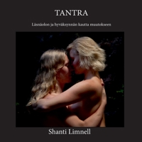 Tantra: L?sn?olon ja hyv?ksynn?n kautta muutokseen 9528062199 Book Cover