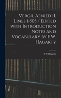 Vergil Aenied II. Lines 1-505 / Edited with Introduction Notes and Vocabulary by E.W. Hagarty 1013482492 Book Cover