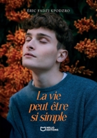 La vie peut être si simple (French Edition) 2386276635 Book Cover