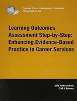 Learning Outcomes Assessment Step-By-Step: Enhancing Evidence-Based Practice in Career Services 1885333358 Book Cover