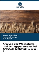 Analyse der Wachstums- und Ertragsparameter bei Triticum aestivum L. G.W - 4 (German Edition) 6207607899 Book Cover