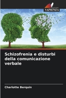 Schizofrenia e disturbi della comunicazione verbale (Italian Edition) 6209821413 Book Cover