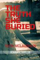 The Truth She Buried B0FHWHKDJ1 Book Cover