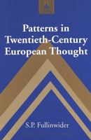 Patterns in Twentieth-Century European Thought 0820444286 Book Cover